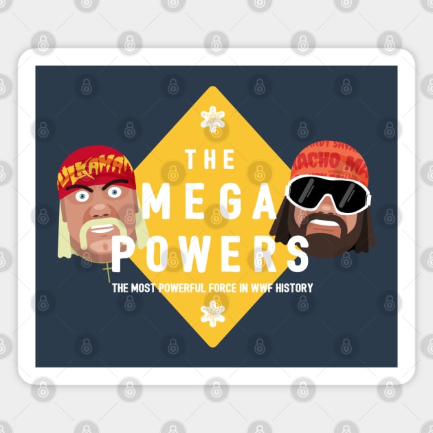 The Mega Powers Magnet by FITmedia